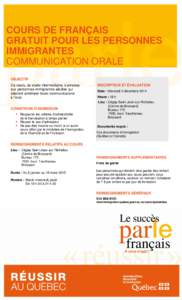 COURS DE FRANÇAIS GRATUIT POUR LES PERSONNES IMMIGRANTES COMMUNICATION ORALE OBJECTIF Ce cours, de stade intermédiaire, s’adresse