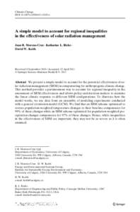 Climatic Change DOIs10584z A simple model to account for regional inequalities in the effectiveness of solar radiation management Juan B. Moreno-Cruz · Katharine L. Ricke ·