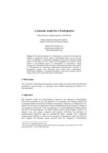 A semantic model for e-Participation Lukasz Porwol, Adegboyega Ojo, John Breslin Digital Enterprise Research Institute, National University of Ireland, Galway [removed] [removed]