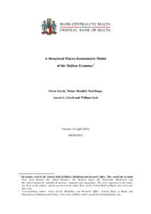A Structural Macro-Econometric Model of the Maltese Economy1 Owen Grech,2 Brian Micallef, Noel Rapa, Aaron G. Grech and William Gatt