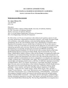 CEC SCIENCE ADVISORY PANEL FOR COASTAL & MARINE ECOSYSTEMS IN CALIFORNIA SCIENCE ADVISORY PANEL MEMBER BIOGRAPHIES EPIDEMIOLOGIST/RISK ASSESSOR Dr. Adam Olivieri, P.E.