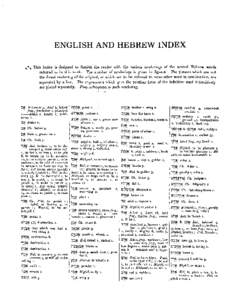 ENGLISH AND HEBREW INDEX *** This Index is designed to furnish the reader with the various renderings of the several Hebrew words referred to in this work. The number of renderings is given in figures. The phrases which 