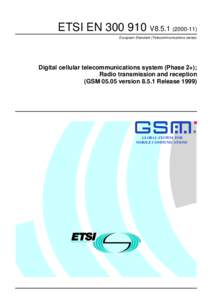 ETSI ENV8European Standard (Telecommunications series) Digital cellular telecommunications system (Phase 2+); Radio transmission and reception (GSMversionRelease 1999)