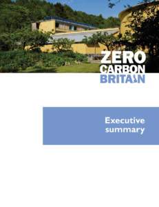 Z  ero Carbon Britain: Rethinking the Future describes a scenario in which the UK has risen to the challenges of the 21st century. It isWe have acknowledged our historical
