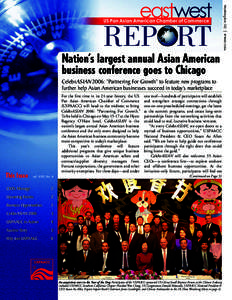 REP RT  Nation’s largest annual Asian American business conference goes to Chicago CelebrASIAN 2006: “Partnering For Growth” to feature new programs to further help Asian American businesses succeed in today’s ma
