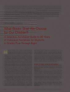 This annotated bibliography was written by educators from across America who are members of the Holocaust Educators’ Consortium, an interreligious community of practice founded by Karen Shawn in[removed]Now expanded to i