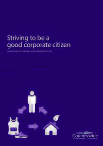 Striving to be a good corporate citizen COUNTRYWIDE PLC CORPORATE SOCIAL RESPONSIBILITY 2015 Corporate responsibility