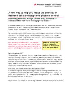 For years, the A1C test has given patients and health care providers an invaluable tool for measuring diabetes control and gui