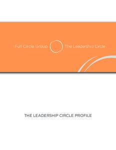 THE LEADERSHIP CIRCLE PROFILE  The Leadership Assessment that illuminates leader effectiveness Connecting Patterns of Action