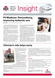 Insight How the faculty and staff of The Ohio State University Wexner Medical Center are changing the face of medicine...one person at a time. P4 Medicine: Personalizing, improving leukemia care Darrell E. Ward I The Ohi