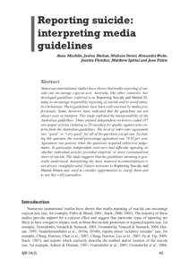 Reporting suicide: interpreting media guidelines Anna Machlin, Jaelea Skehan, Melissa Sweet, Alexandra Wake, Justine Fletcher, Matthew Spittal and Jane Pirkis