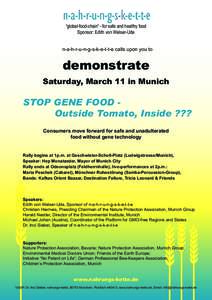 “global-food-chain“ - for safe and healthy food Sponsor: Edith von Welser-Ude n-a-h-r-u-n-g-s-k-e-t-t-e calls upon you to demonstrate Saturday, March 11 in Munich