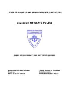 STATE OF RHODE ISLAND AND PROVIDENCE PLANTATIONS  DIVISION OF STATE POLICE RULES AND REGULATIONS GOVERNING BINGO