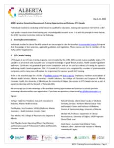 March 26, 2015 ACRC Executive Committee Recommends Training Opportunities and Endorses CITI-Canada “Individuals involved in conducting a trial should be qualified by education, training and experience (ICH GCP E6 (2.8)