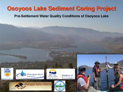 Osoyoos Lake Sediment Coring Project Pre-Settlement Water Quality Conditions of Osoyoos Lake Osoyoos Lake Sediment Coring Project  Statement of Problem