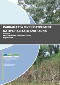PARRAMATTA RIVER CATCHMENT NATIVE HABITATS AND FAUNA Prepared for: Parramatta River Catchment Group August 2014