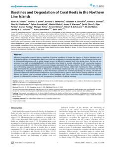 Baselines and Degradation of Coral Reefs in the Northern Line Islands Stuart A. Sandin1, Jennifer E. Smith2, Edward E. DeMartini3, Elizabeth A. Dinsdale4, Simon D. Donner5, Alan M. Friedlander6, Talina Konotchick1, Mache