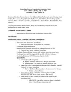 Home Base External Stakeholder Committee Notes Date and Time: Friday, July 26, 2013 Location: NCDPI, Raleigh NC In-person Attendees: Tommy Macon, Tom Williams, Blaire Yarborough, Aaron Fleming, Marlo Gaddis, Pam Leaman, 