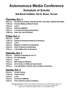 Autonomous Media Conference Schedule of Events Mat Bevel Institute, 530 N. Stone, Tucson Thursday, Oct. 3 9:00 a.m. 11:00 a.m.