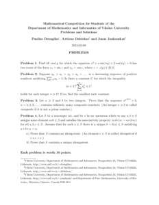 Mathematical Competition for Students of the Department of Mathematics and Informatics of Vilnius University Problems and Solutions Paulius Drungilas1, Artūras Dubickas2 and Jonas Jankauskas3PROBLEMS