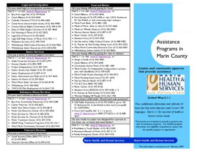 Legal and Immigration Do you need legal or immigration assistance? Dial[removed]or visit www.211bayarea.org or: Bay Area Legal Aid[removed]Canal Alliance[removed]Catholic Charities CYO[removed]