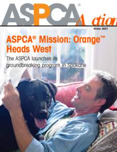 Action Winter 2007 ASPCA Mission: Orange Heads West ®