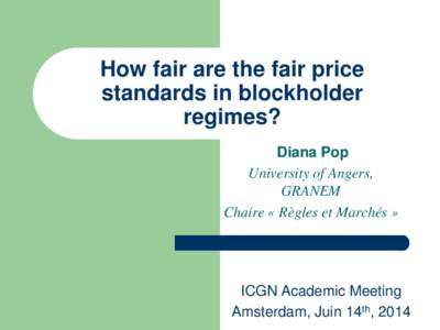 How fair are the fair price standards in blockholder regimes? Diana Pop University of Angers, GRANEM