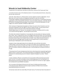 Woods to lead Hiddenite Center *Excerpt from The Taylorsville Times April 9, 2014 issue; courtesy of The Taylorsville Times. A new face has been seen at The Hiddenite Center--it’s the new Executive Director, whose hire