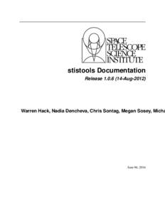stistools Documentation ReleaseAugWarren Hack, Nadia Dencheva, Chris Sontag, Megan Sosey, Micha  June 06, 2016