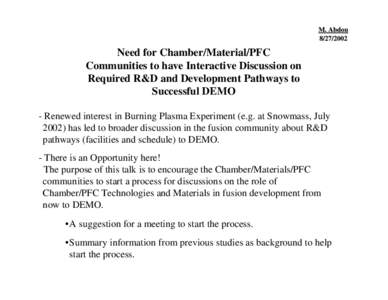 M. AbdouNeed for Chamber/Material/PFC Communities to have Interactive Discussion on Required R&D and Development Pathways to