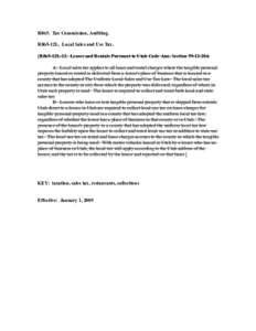 R865. Tax Commission, Auditing. R865-12L. Local Sales and Use Tax. [R865-12L-12. Leases and Rentals Pursuant to Utah Code Ann. Section[removed]A. Local sales tax applies to all lease and rental charges where the tangi