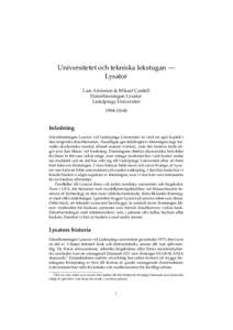 Universitetet och tekniska lekstugan — Lysator Lars Aronsson & Mikael Cardell Datorföreningen Lysator Linköpings Universitet