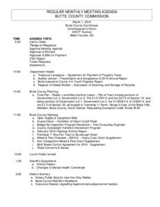 REGULAR MONTHLY MEETING AGENDA BUTTE COUNTY COMMISSION March 1, 2016 Butte County Courthouse Commissioner’s Room 839 5th Avenue