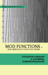 MOD Functions: A New Approach to Function Theory W. B. Vasantha Kandasamy Ilanthenral K