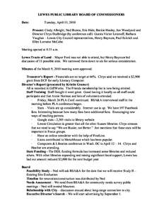 LEWES PUBLIC LIBRARY BOARD OF COMMISSIONERS Date: Tuesday, April 13, 2010 Present: Cindy Albright, Ned Butera, Eric Hale, Beckie Healey, Jon Woodyard and Director Chrys Dudbridge (by conference call) Guests Victor Letono