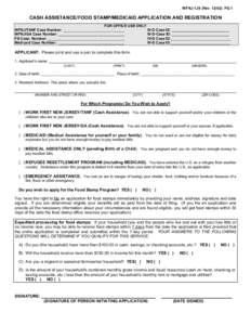 WFNJ-1JX (Rev[removed]PG.1  CASH ASSISTANCE/FOOD STAMP/MEDICAID APPLICATION AND REGISTRATION FOR OFFICE USE ONLY WFNJ/TANF Case Number: ______________________________ IV-D Case ID: ____________________________