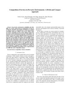 Composition of Services in Pervasive Environments: A Divide and Conquer Approach Gilbert Cassar, Payam Barnaghi, Wei Wang, Suparna De, Klaus Moessner Centre for Communication Systems Research University of Surrey, Guildf