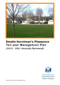 Emslie Horniman’s Pleasance Ten-year Management PlanAnnually Reviewed) Emslie Horniman’s Pleasance Management Plan