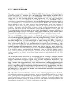 EXECUTIVE SUMMARY This report summarizes the results of three PICES-GLOBEC Climate Change and Carrying Capacity (CCCC) Task Team (TT) workshops held at the PICES Tenth Annual Meeting in October 2001, in Victoria, British