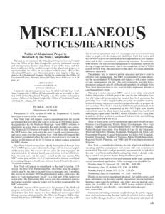 ISCELLANEOUS MNOTICES/HEARINGS Notice of Abandoned Property Received by the State Comptroller Pursuant to provisions of the Abandoned Property Law and related laws, the Office of the State Comptroller receives unclaimed 