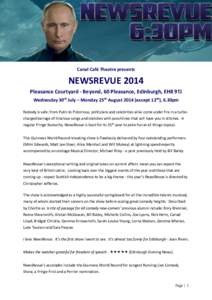 j  Canal Café Theatre presents NEWSREVUE 2014 Pleasance Courtyard - Beyond, 60 Pleasance, Edinburgh, EH8 9TJ