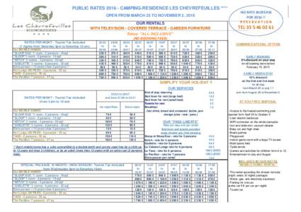 PUBLIC RATESCAMPING-RESIDENCE LES CHEVREFEUILLES **** OPEN FROM MARCH 25 TO NOVEMBER 2, 2016 OUR RENTALS WITH TELEVISION - COVERED TERRACE - GARDEN FURNITURE Rates 