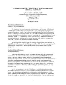 TEACHING EMERGENCY MANAGEMENT WITH BLACKBOARD: A PERSONAL CASE STUDY by Walter G. Green III, Ph.D., CEM ® Assistant Professor of Emergency Services Management School of Continuing Studies[removed]