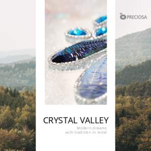 CRYSTAL VALLEY Modern dreams with tradition in mind CRYSTAL VALLEY Nestled within the heart of the Bohemian