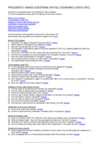 FREQUENTLY ASKED QUESTIONS ON FULL ECONOMIC COSTS (FEC) Questions are grouped under sub headings to help navigation. To view the questions simply click the heading to link to each section: What is FEC funding? Fund headi