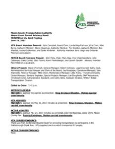 Mason County Transportation Authority Mason Count Transit Advisory Board MINUTES of the Joint Meeting June 14, 2011 MTA Board Members Present: John Campbell, Board Chair; Lynda Ring-Erickson, Vice Chair; Mike Byrne, Auth