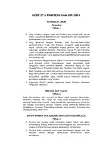 KODE ETIK PANITERA DAN JURUSITA KETENTUAN UMUM Pengertian PASAL 1 1. Yang dimaksud dengan kode etik Panitera dan jurusita ialah aturan tertulis yang harus dipedomani oleh setiap Panitera dan jurusita dalam