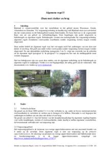 Algemene regel 5 (Dam met) duiker en brug 1 Inleiding Rijnland is verantwoordelijk voor het waterbeheer in het gebied tussen Wassenaar, Gouda, Amsterdam en IJmuiden. Via vergunningverlening en handhaving stelt Rijnland e