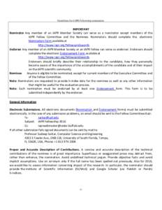 Guidelines for IAPR Fellowship nomination  IMPORTANT Nominator Any member of an IAPR Member Society can serve as a nominator except members of the IAPR Fellow Committee and the Nominee. Nominators should complete the ele