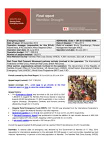 Final report Namibia: Drought Emergency Appeal MDRNA008; Glide n° DR[removed]NAM Date of issue: 30 September 2013